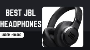 Best JBL Headphones Under ₹10,000