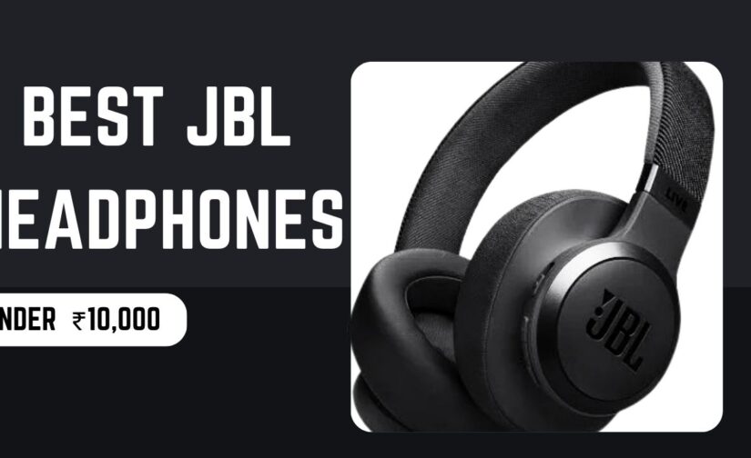 Best JBL Headphones Under ₹10,000