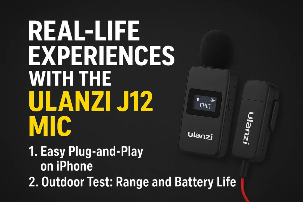 Real-Life Experiences with the Ulanzi J12 Mic